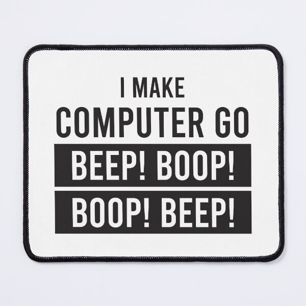 Item preview, I make computer go beep! boop! boop! beep!  designed and sold by Code  Monkeys.