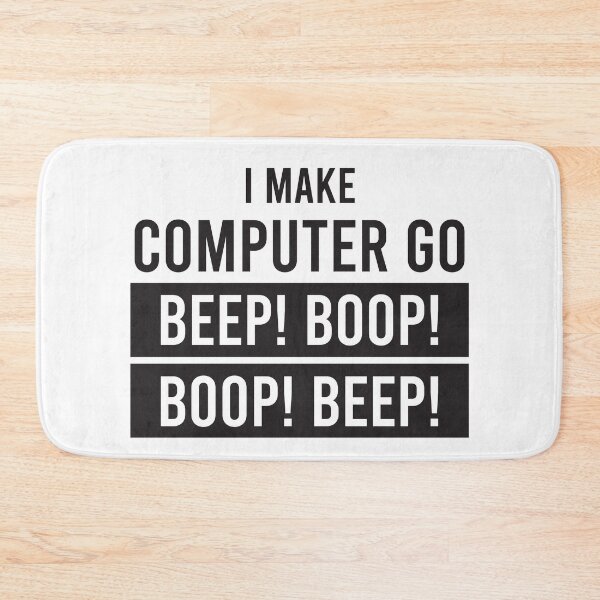 Item preview, I make computer go beep! boop! boop! beep!  designed and sold by Code  Monkeys.