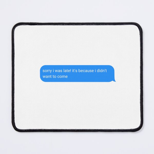 Item preview, Sorry I Was Late! designed and sold by quoteworthy.