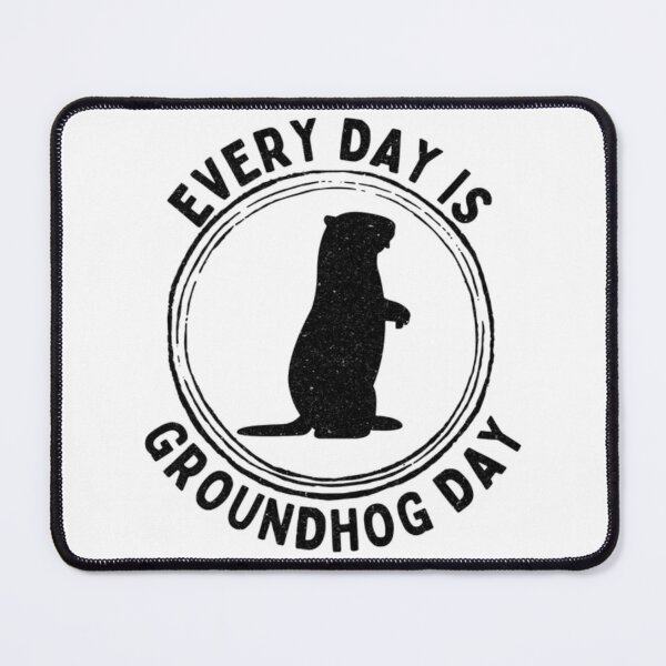 Item preview, Every Day Is Groundhog Day Graphic  designed and sold by yousable.
