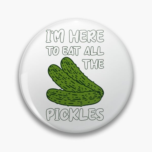 Artikelvorschau, Ich bin hier, um alle Pickles zu essen entworfen und verkauft von jie lin.