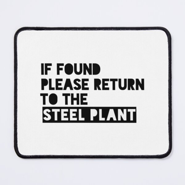Item preview, If Found Please Return to the Steel Plant    designed and sold by yousable.