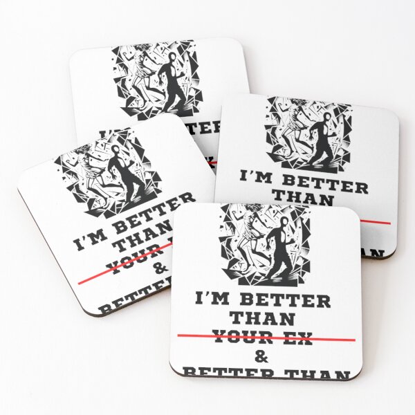 Item preview, I’M BETTER THAN YOUR EX & BETTER THAN YOUR NEXT designed and sold by Ayoubtkd.