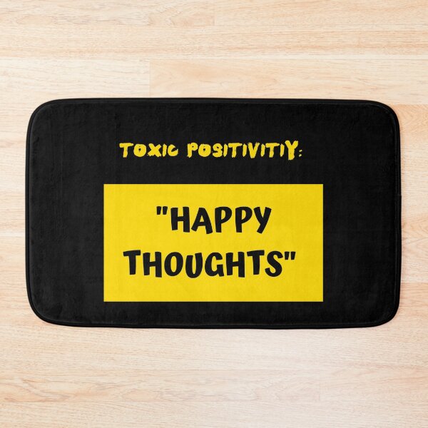 Item preview, TOXIC POSITIVITY - HAPPY THOUGHTS designed and sold by Pixtela ..