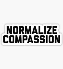 Normalize Compassion Sticker