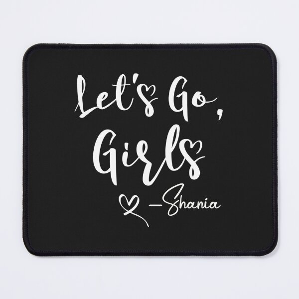 Item preview, Let_s Go Girls Shirt  Let_S Go Girls Shirt  Nashville Party  Shania Twain  Shania Twain Shirt designed and sold by PhongLian.