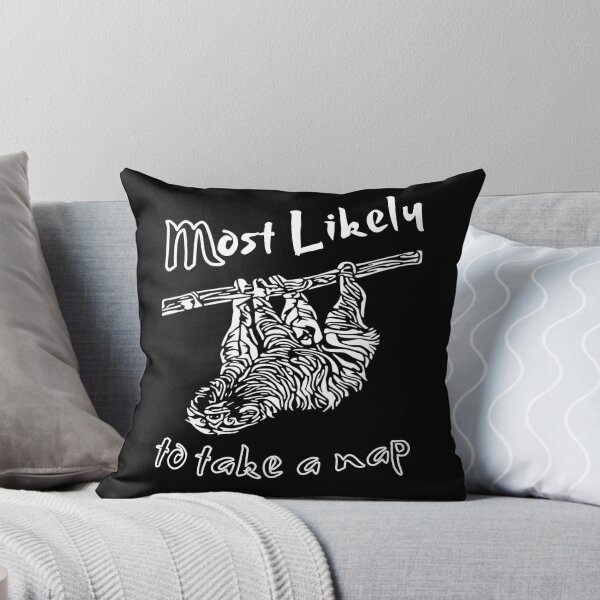 Item preview, Most Likely To Take A Nap designed and sold by GrumpyFella.