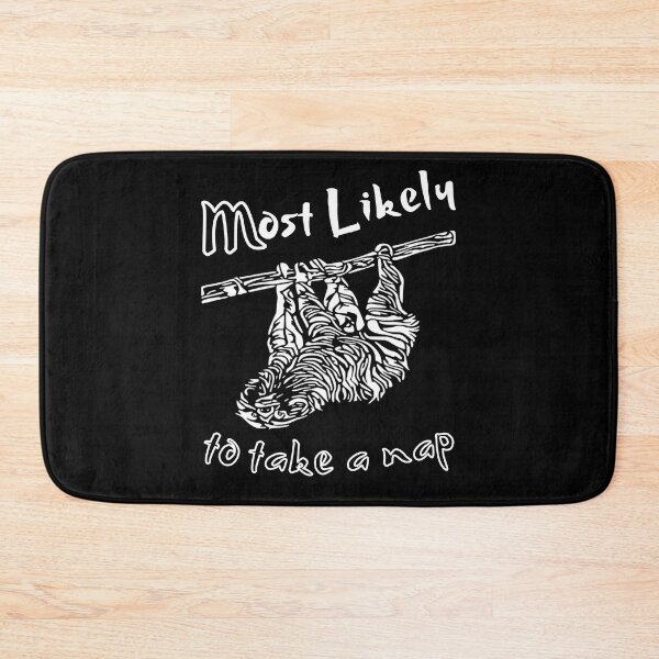 Item preview, Most Likely To Take A Nap designed and sold by GrumpyFella.