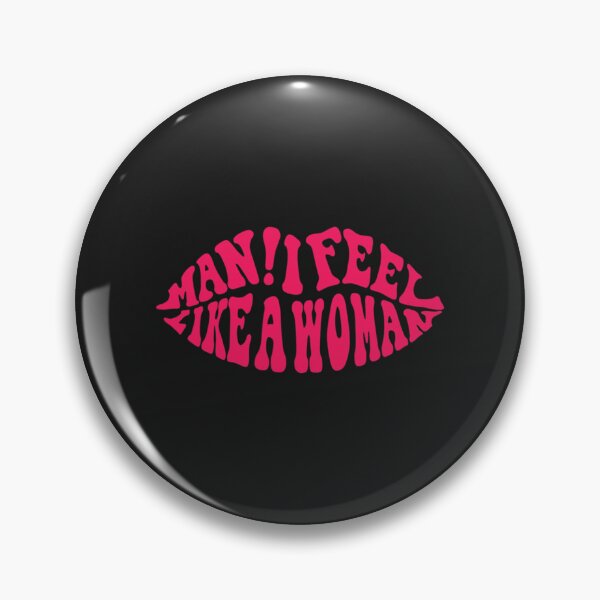 Item preview, Man I Feel Like A Woman    designed and sold by PhongLian.