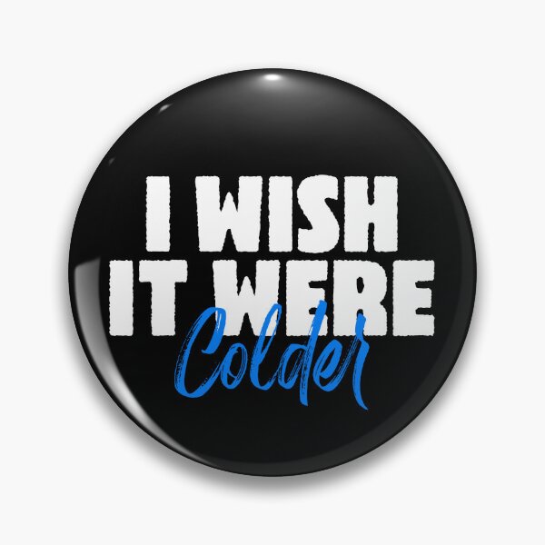 Item preview, i wish it were colder designed and sold by ambaart.