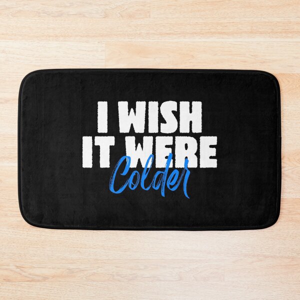 Item preview, i wish it were colder designed and sold by ambaart.