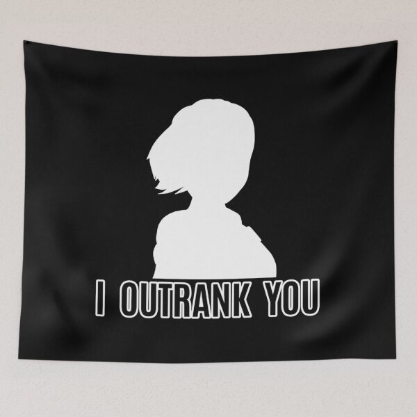 Item preview, I Outrank You (Winter Schnee)   designed and sold by LaeliaKeelin.