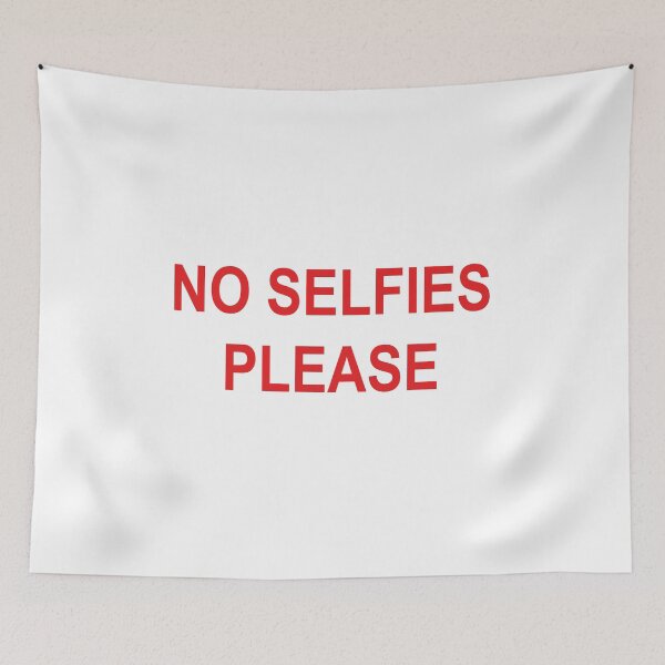 Item preview, NO Selfies please designed and sold by Hell-Prints.