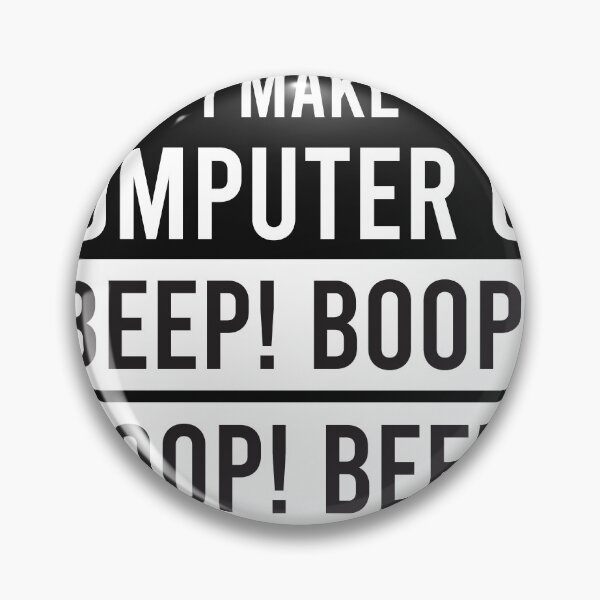 Item preview, Copy of I make computer go beep! boop! boop! beep!  designed and sold by Code  Monkeys.