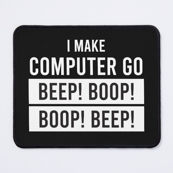 Item preview, Copy of I make computer go beep! boop! boop! beep!  designed and sold by Code  Monkeys.