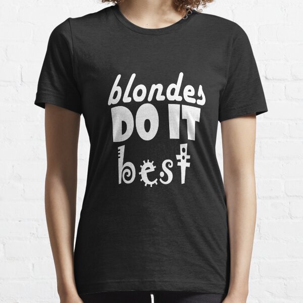 Blondes do hotsell it better hoodie