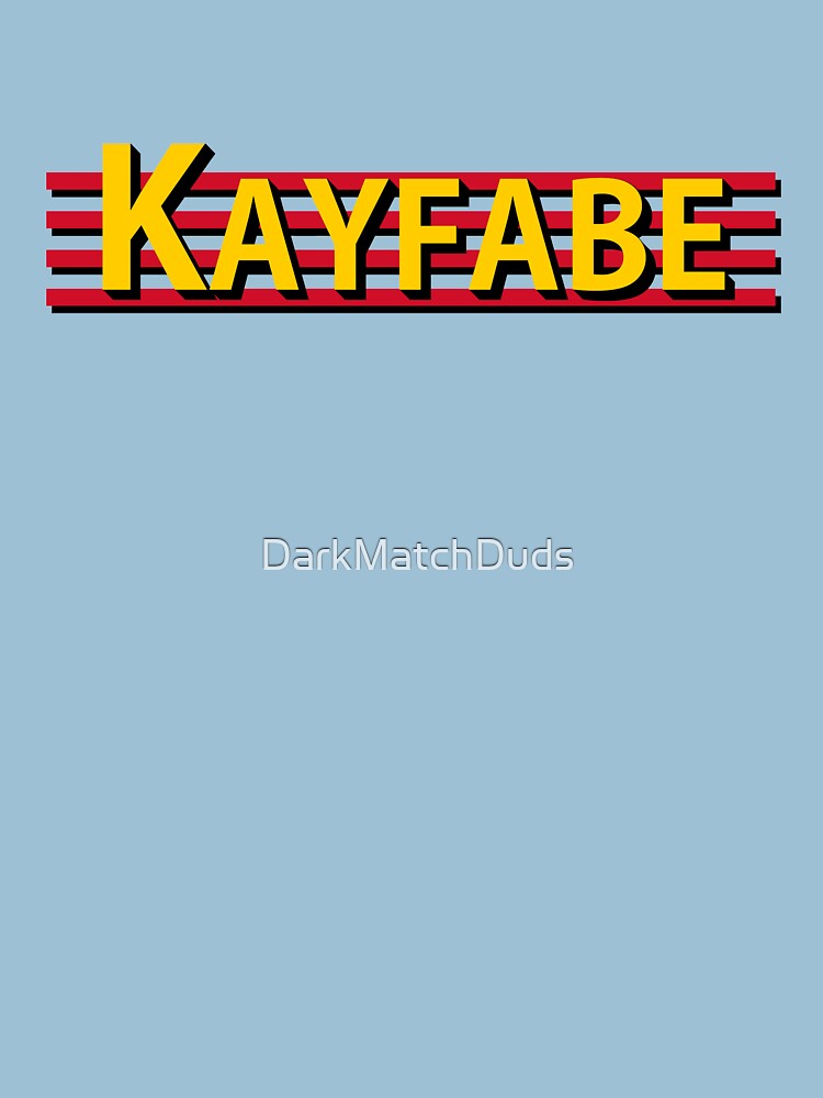 Kayfabe by DarkMatchDuds
