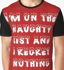 I'm On The Naughty List Funny Christmas Gift Santa Graphic T-Shirt