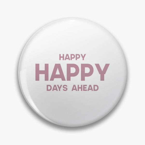 Item preview, Happy happy days ahead. designed and sold by GMM Designs.