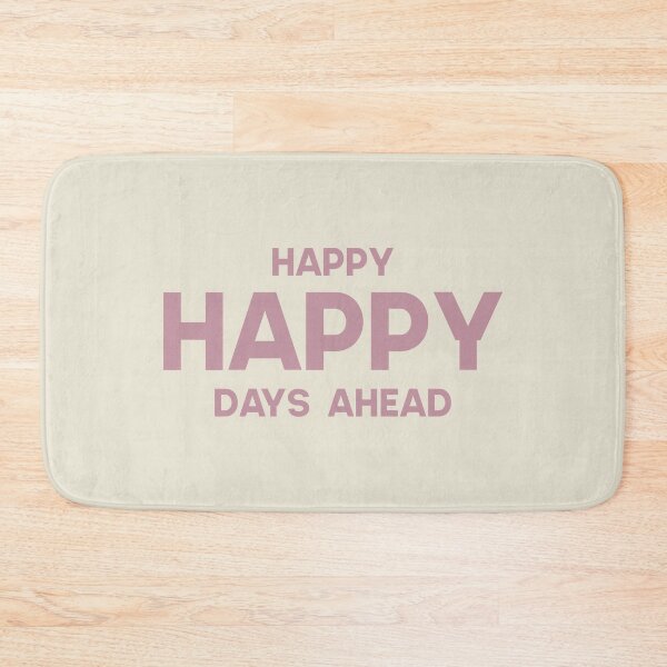 Item preview, Happy happy days ahead. designed and sold by GMM Designs.