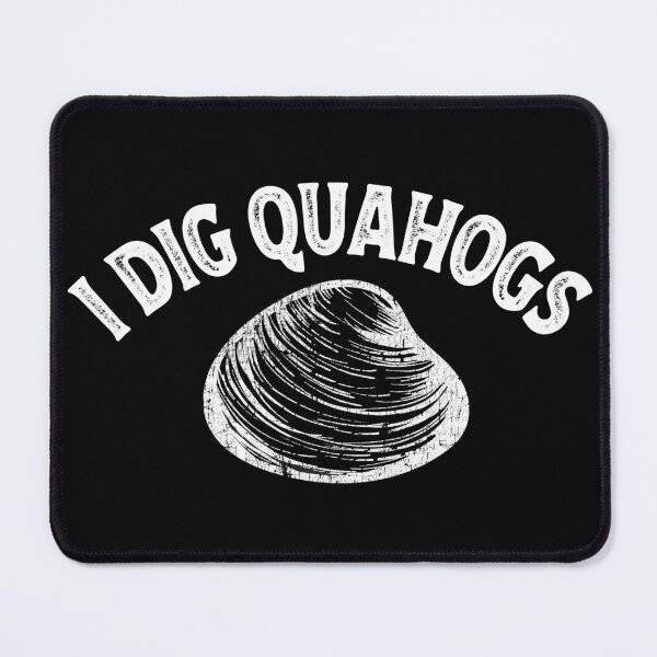 Item preview, I Dig  Quahogs Shellfish Digging Raking Shirt  designed and sold by funnytshirtemp.