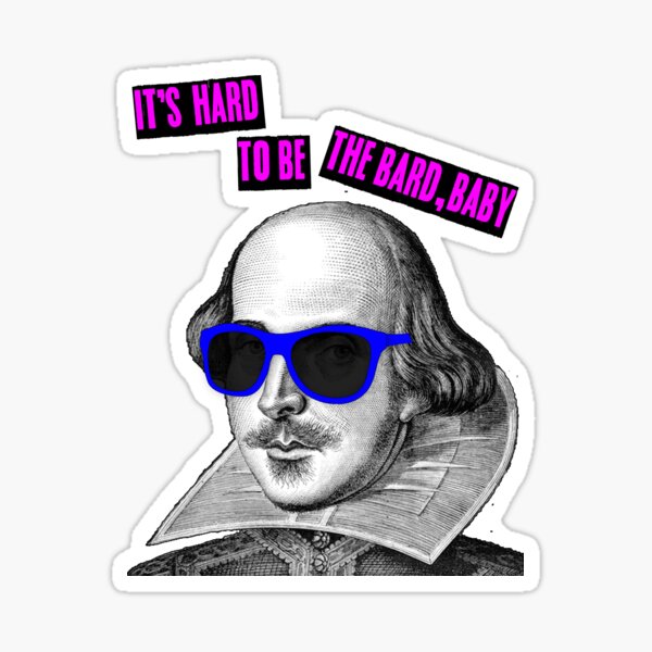 Item preview, It's Hard To Be The Bard designed and sold by girldani.