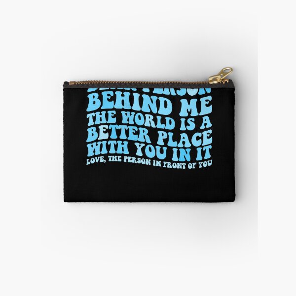 Item preview, Dear Person Behind Me The World Is A Better Place With You Gear designed and sold by DynamicDesign.