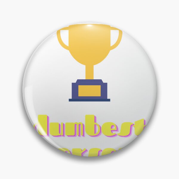 Item preview, Dumbest person designed and sold by Jandropsdesigns.