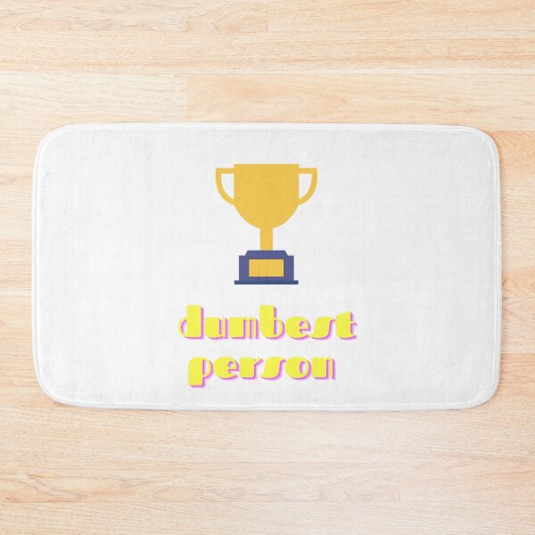 Item preview, Dumbest person designed and sold by Jandropsdesigns.