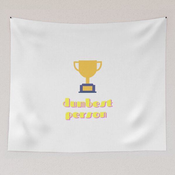 Item preview, Dumbest person designed and sold by Jandropsdesigns.
