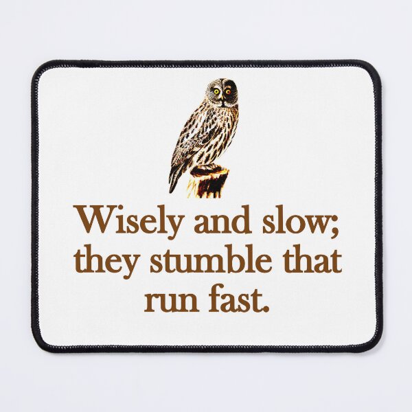 Item preview, Wisely And Slow designed and sold by CrankyOldDude.