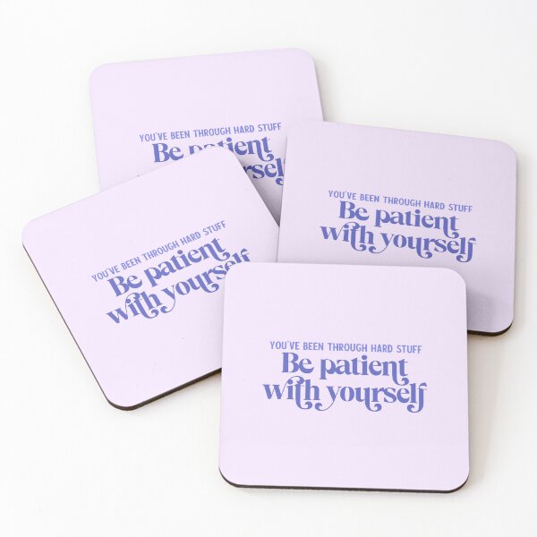 Item preview, You've Been Through Hard Stuff. Be Patient With Yourself Mental Health designed and sold by dailycake.