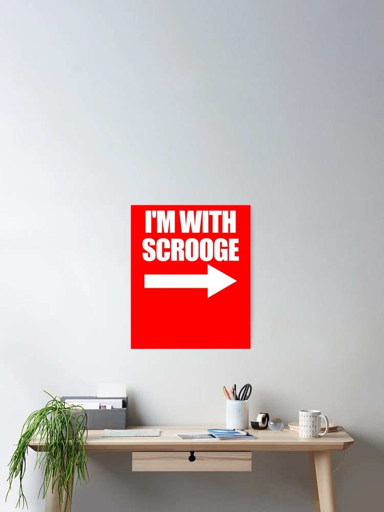 Imagen 2 de 3, Póster con la obra I'm With Scrooge Matching Christmas I'm With Scrooge Gear, diseñada y vendida por DynamicDesign.