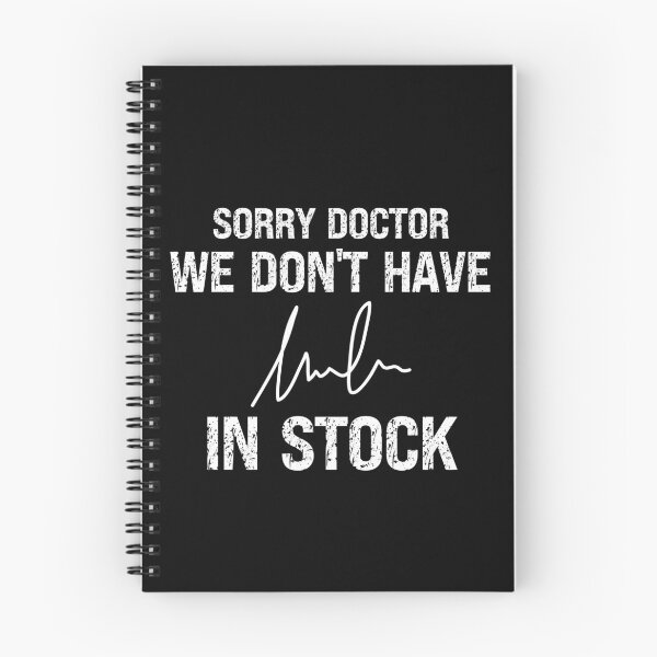 Item preview, Sorry Doctor We Don't Have Scribble In Stock designed and sold by kelvinmunene13.
