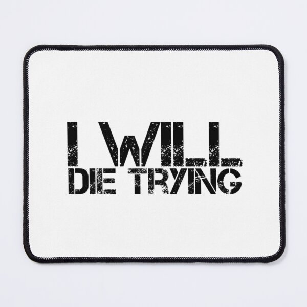 Item preview, I will die trying designed and sold by The  Lifers.