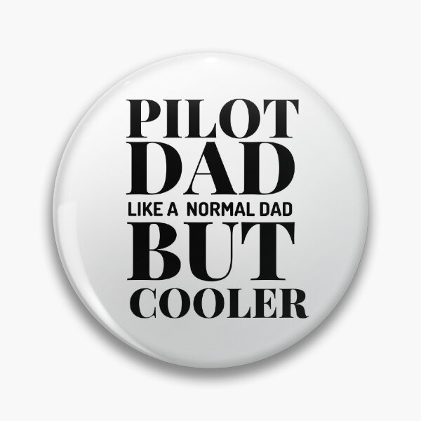 Item preview, Pilot Dad Like A Normal Dad But Cooler designed and sold by designerpriti.