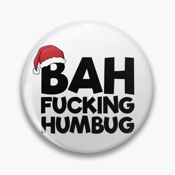 Item preview, Bah Fucking Humbug Hate Christmas Bah Humbug Gear designed and sold by DynamicDesign.
