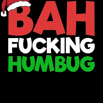 Vorschaubild zum Design Bah Fucking Humbug Hate Christmas Bah Humbug Gear von DynamicDesign