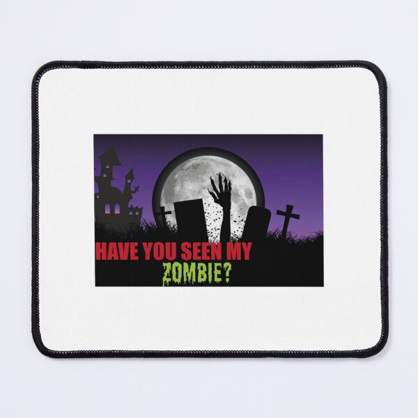 Item preview, HAVE YOU SEEN MY ZOMBIE designed and sold by GrangehillCrea.