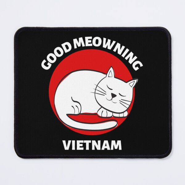 Item preview, Good Meowning Vietnam Cat   designed and sold by DayDreamAppe.