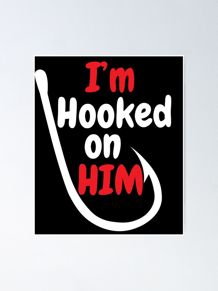 I'm Hooked on Him - Valentines Day Ideas Couple Matching fishing