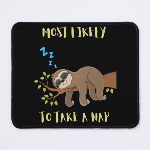 Item preview, Most Likely To Take A Nap - Funny Sloth designed and sold by astralsecret.