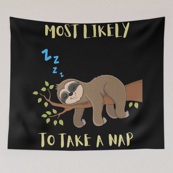 Item preview, Most Likely To Take A Nap - Funny Sloth designed and sold by astralsecret.
