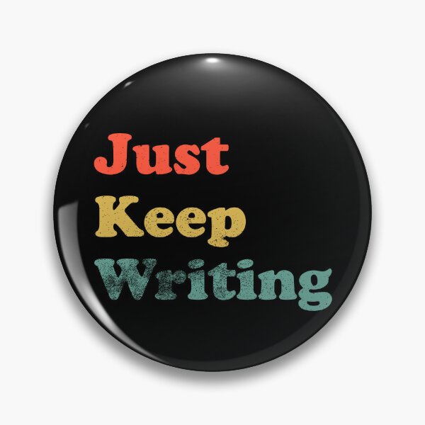 Item preview, Just Keep Writing designed and sold by LadySaltwater.