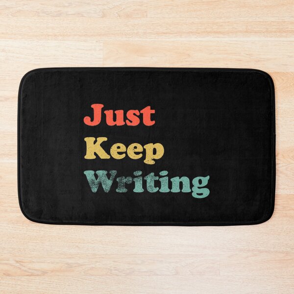 Item preview, Just Keep Writing designed and sold by LadySaltwater.