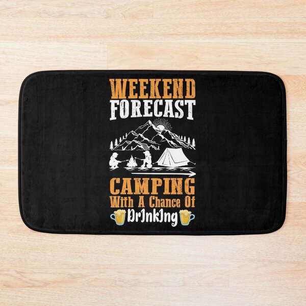 Item preview, Weekend Forecast Camping With A Chance Of Drinking  designed and sold by nueschka.