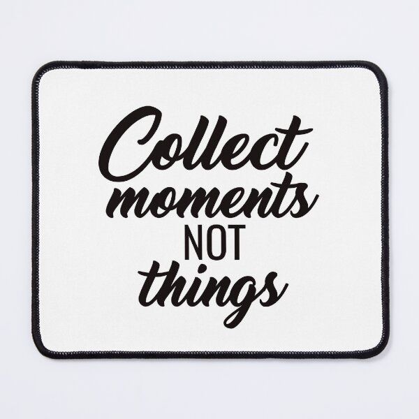 Item preview, collect moments, not things designed and sold by AdrianShirt.