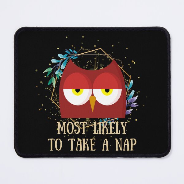 Item preview, Most Likely To Take A Nap - Funny Owl designed and sold by astralsecret.