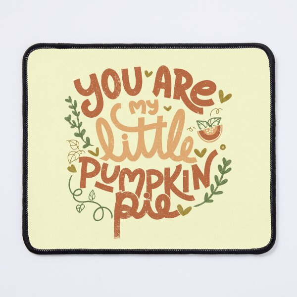 Item preview, You Are My Little Pumpkin Pie Yellow by Tobe Fonseca designed and sold by Tobe Fonseca®.