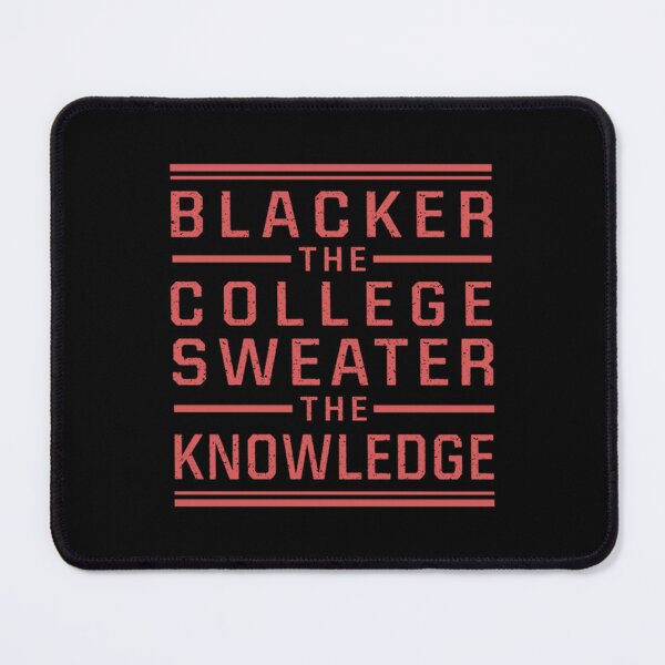 Item preview, Blacker The College Sweater The Knowledge Tshirt Hbcu designed and sold by taylor-us.